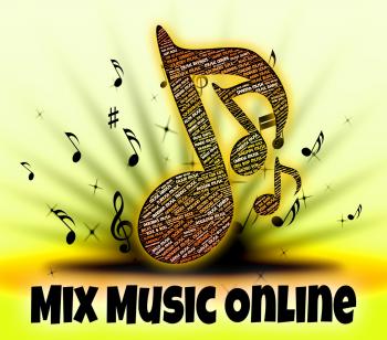 Mix Music Online Shows Put Together And Amalgamate