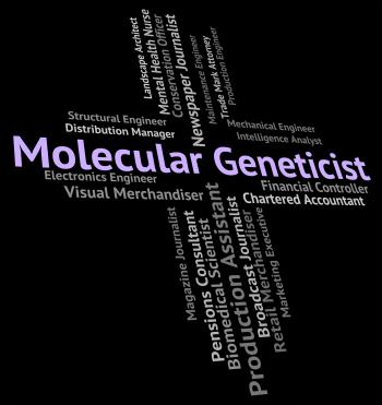 Molecular Geneticist Represents Sub Atomic And Subatomic