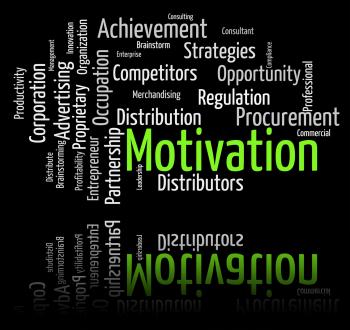 Motivation Word Shows Do It Now And Motivate