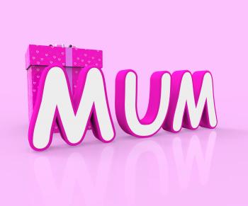 Mum Giftbox Indicates Presents Celebrate And Wrapped
