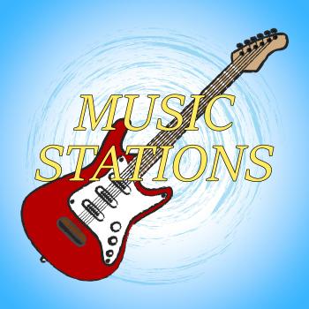 Music Stations Means Sound Track And Broadcast
