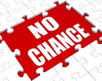No Chance Puzzle Shows Refusal Rejected Or Never