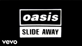 Oasis - Slide Away (Official Lyric Video) - YouTube