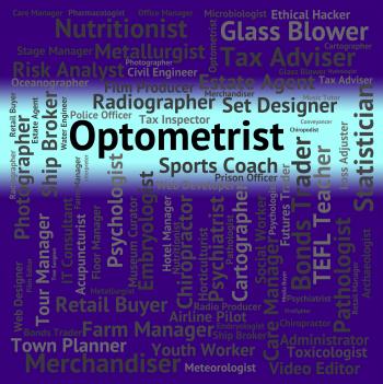 Optometrist Job Represents Eye Doctor And Career