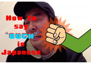 How to say "OUCH" in Japanese - YouTube