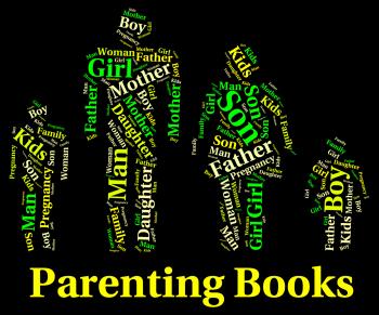 Parenting Books Indicates Mother And Child And Father