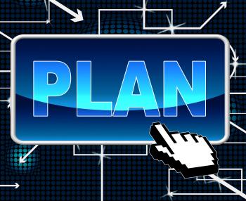 Plan Button Means Project Programme And Web