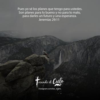 Pues yo sé los planes que tengo para ustedes —dice el SEÑOR —. Son ...