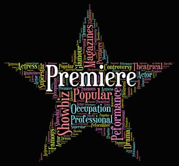 Premiere Star Represents Opening Nights And Perfomance