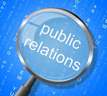 Public Relations Means Press Release And Magnification