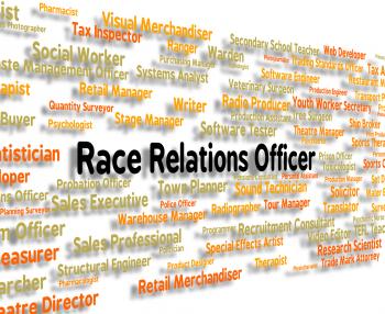 Race Relations Officer Represents Ethnicity Hire And Hiring