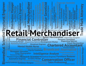 Retail Merchandiser Indicates Merchandising Tradesman And Positi