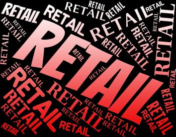 Retail Word Represents Sell Consumerism And Marketing