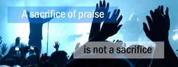 sacrifice of praise | Mustard Seed Budget