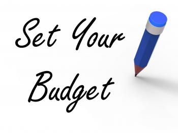 Set Your Budget with Pencil Means Writing Financial Goals