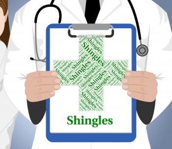 Shingles Word Shows Viral Disease And Afflictions