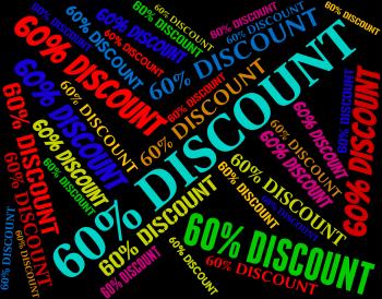 Sixty Percent Off Shows Reduction Word And Sales