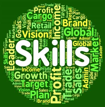 Skills Word Shows Ability Skilful And Skilled