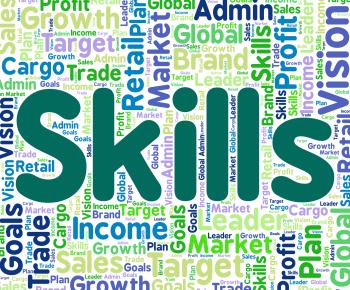 Skills Word Shows Competencies Aptitude And Ability