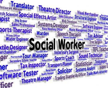 Social Worker Represents Words Jobs And Word