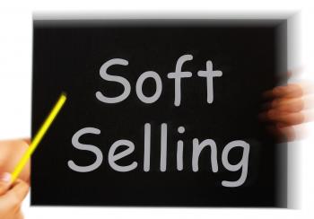 Soft Selling Message Means Casual Advertising Technique