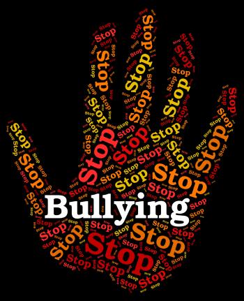 Stop Bullying Indicates Push Around And Caution