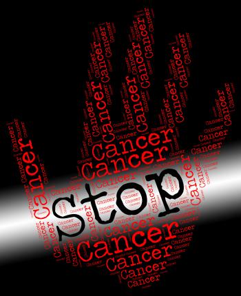 Stop Cancer Means Warning Sign And Cancerous