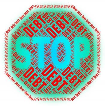 Stop Debt Represents Warning Sign And Danger