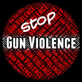 Stop Gun Violence Shows Brute Force And Brutality