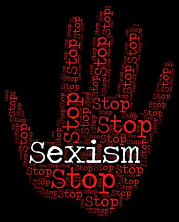 Stop Sexism Shows Sexual Discrimination And Caution