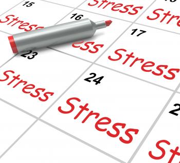 Stress Calendar Means Pressured Tense And Anxious