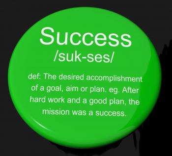 Success Definition Button Showing Achievements Or Attainment Of Wealth