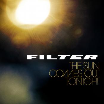 Filter, The Sun Comes Out Tonight: The Pop!Blerd review | Popblerd