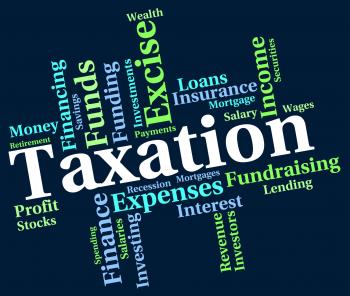 Taxation Word Indicates Levy Taxes And Irs
