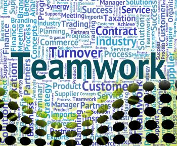 Teamwork Word Shows Organized Networking And Text