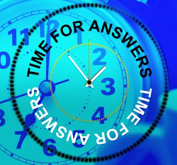 Time For Answers Indicates Knowhow Info And Assist