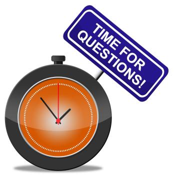 Time For Questions Shows Support Frequently And Assistance