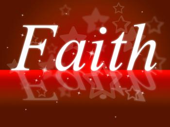 Trust Faith Indicates Believe In And Trustfulness