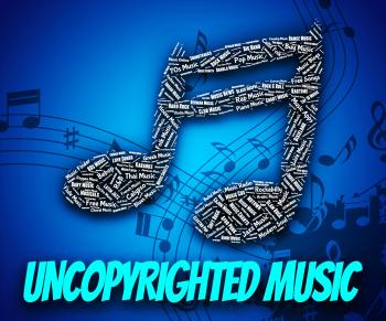 Uncopyrighted Music Indicates Intellectual Property Rights And C