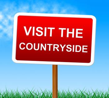 Visit The Countryside Shows Scene Natural And Outdoor