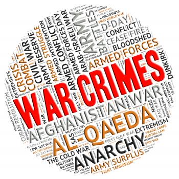 War Crimes Indicates Military Action And Clash