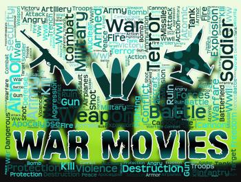 War Movies Represents Military Film And Bloodshed