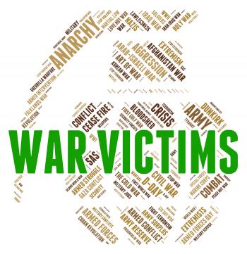 War Victims Means Dead Person And Casualty