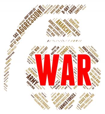 War Word Represents Military Action And Battle