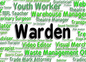 Warden Job Indicates Occupations Position And Steward