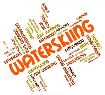 Waterskiing Word Indicates Watersport Watersports And Sport