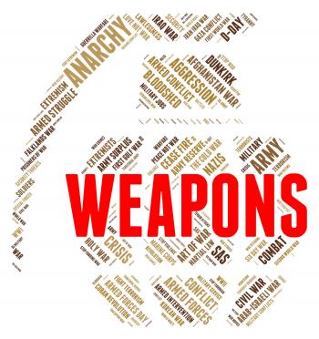Weapons Word Represents Armory Armed And Arms