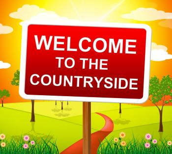 Welcome Countryside Means Nature Hello And Meadows