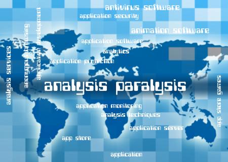 Analysis Paralysis Represents Analyze Investigate And Research