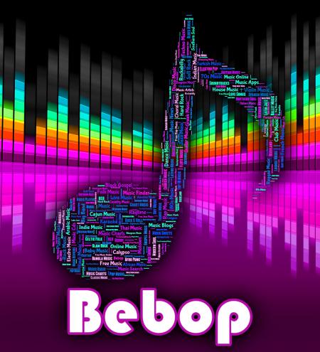 Bebop Music Means Sound Track And Audio